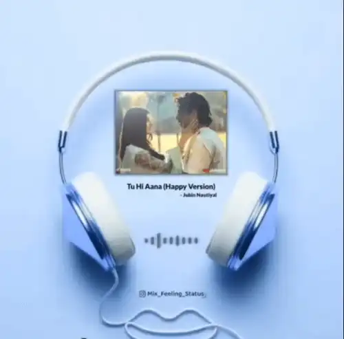 Tu Hi Aana-Happy Version-Jubin Nautiyal song
