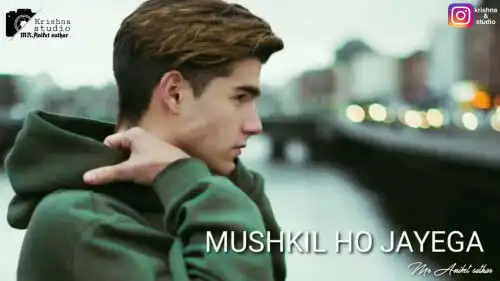 Tumhe dekhe bina rehna muskil ho jaye